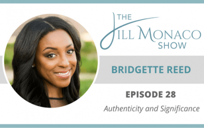 #028 Bridgette Reed: Authenticity and Significance