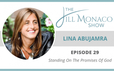 #029 Lina Abujamra: Standing On The Promises Of God