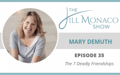 #035 The 7 Deadly Relationships with Mary DeMuth
