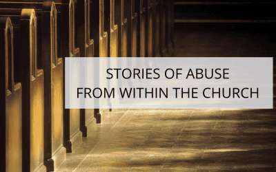 Stories Of Abuse From Within The Church