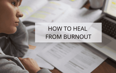 How To Heal From Burnout